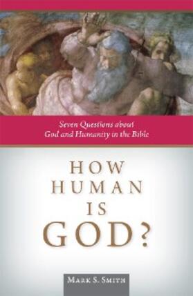 Smith |  How Human is God? | eBook | Sack Fachmedien
