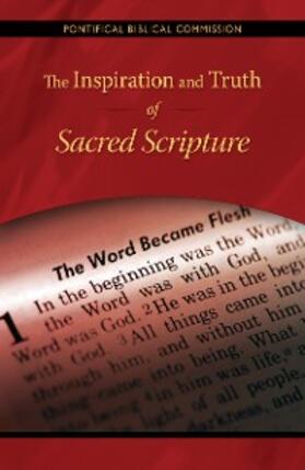 Pontifical Biblical Commission |  The Inspiration and Truth of Sacred Scripture | eBook | Sack Fachmedien