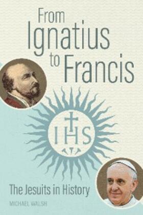 Walsh |  From Ignatius to Francis | eBook | Sack Fachmedien