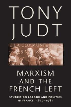 Judt |  Marxism and the French Left | eBook | Sack Fachmedien