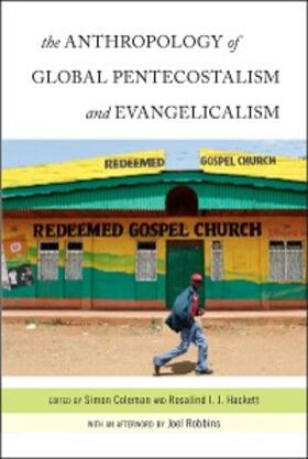 Coleman / Hackett |  The Anthropology of Global Pentecostalism and Evangelicalism | eBook | Sack Fachmedien