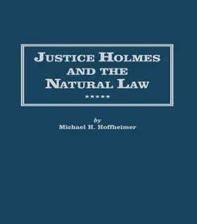 Hoffheimer |  Justice Holmes and the Natural Law | Buch |  Sack Fachmedien