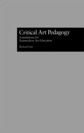 Cary |  Critical Art Pedagogy | Buch |  Sack Fachmedien