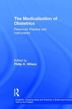 Wilson |  The Medicalization of Obstetrics | Buch |  Sack Fachmedien