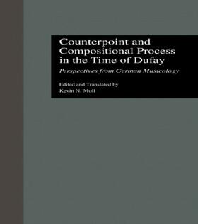 Moll |  Counterpoint and Compositional Process in the Time of Dufay | Buch |  Sack Fachmedien