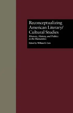 Cain |  Reconceptualizing American Literary/Cultural Studies | Buch |  Sack Fachmedien