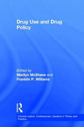 McShane / Williams |  Drug Use and Drug Policy | Buch |  Sack Fachmedien