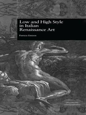 Emison |  Low and High Style in Italian Renaissance Art | Buch |  Sack Fachmedien