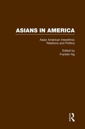 Ng |  Asian American Interethnic Relations and Politics | Buch |  Sack Fachmedien