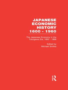 Smitka |  The Japanese Economy in the Tokugawa Era, 1600-1868 | Buch |  Sack Fachmedien