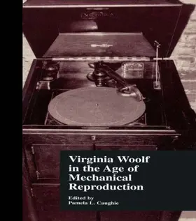 Caughie |  Virginia Woolf in the Age of Mechanical Reproduction | Buch |  Sack Fachmedien