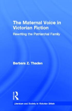 Thaden |  The Maternal Voice in Victorian Fiction | Buch |  Sack Fachmedien