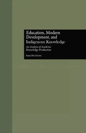 McGovern |  Education, Modern Development, and Indigenous Knowledge | Buch |  Sack Fachmedien