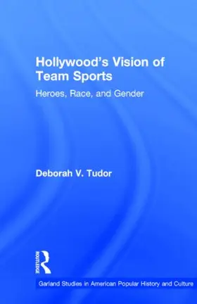 Tudor |  Hollywood's Vision of Team Sports | Buch |  Sack Fachmedien