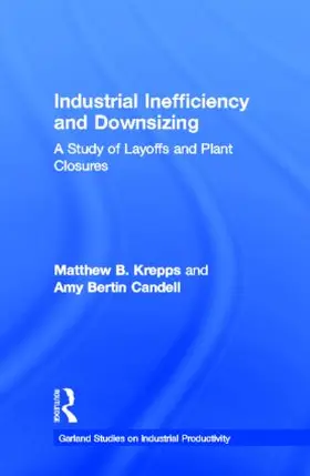 Krepps / Candell |  Industrial Inefficiency and Downsizing | Buch |  Sack Fachmedien