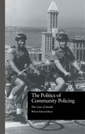 Reed |  The Politics of Community Policing | Buch |  Sack Fachmedien