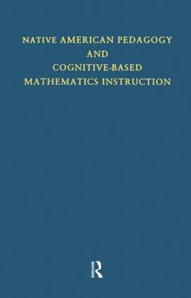 Hankes |  Native American Pedagogy and Cognitive-Based Mathematics Instruction | Buch |  Sack Fachmedien