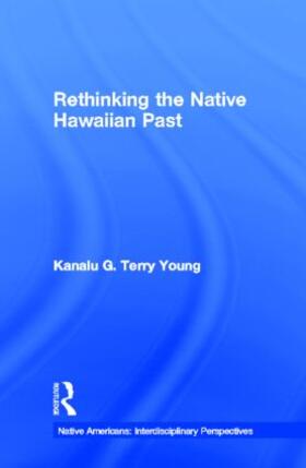 Terry Young |  Rethinking the Native Hawaiian Past | Buch |  Sack Fachmedien