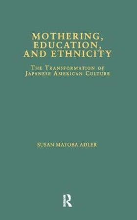 Matoba Adler |  Mothering, Education, and Ethnicity | Buch |  Sack Fachmedien