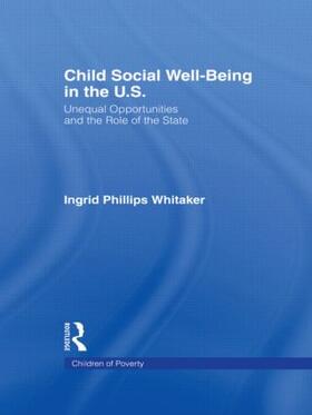 Philips Whitaker |  Child Social Well-Being in the U.S. | Buch |  Sack Fachmedien