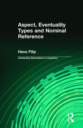 Filip |  Aspect, Eventuality Types and Nominal Reference | Buch |  Sack Fachmedien
