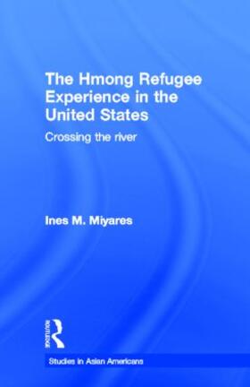 Miyares |  The Hmong Refugees Experience in the United States | Buch |  Sack Fachmedien