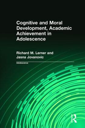 Lerner / Jovanovic |  Cognitive and Moral Development, Academic Achievement in Adolescence | Buch |  Sack Fachmedien