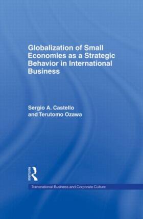 Castello / Ozawa |  Globalization of Small Economies as a Strategic Behavior in International Business | Buch |  Sack Fachmedien