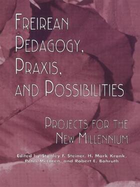 Steiner / Krank / Bahruth |  Freireian Pedagogy, Praxis, and Possibilities | Buch |  Sack Fachmedien