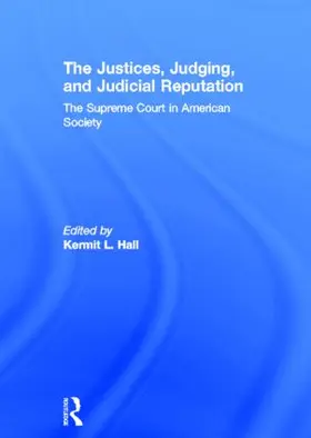 Hall |  The Justices, Judging, and Judicial Reputation | Buch |  Sack Fachmedien