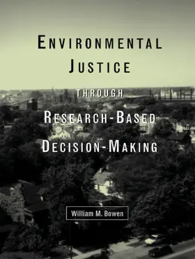 Bowen |  Environmental Justice Through Research-Based Decision-Making | Buch |  Sack Fachmedien