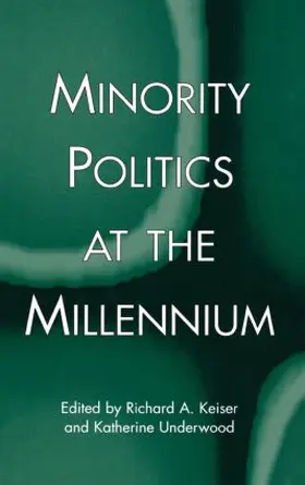 Keiser / Underwood |  Minority Politics at the Millennium | Buch |  Sack Fachmedien