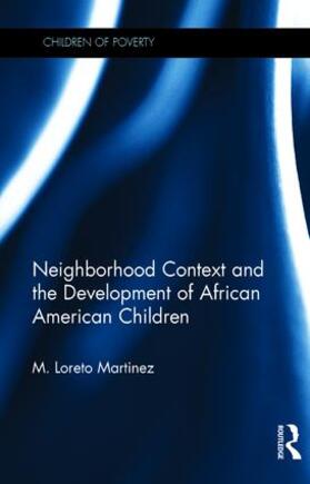 Martinez |  Neighborhood Context and the Development of African American Children | Buch |  Sack Fachmedien