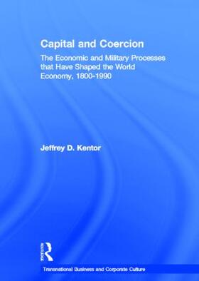 Kentor |  Capital and Coercion | Buch |  Sack Fachmedien