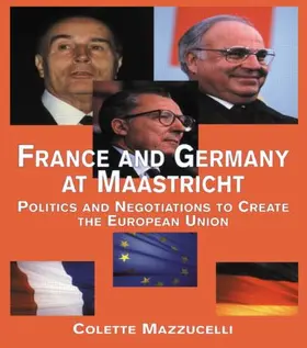 Mazzucelli |  France and Germany at Maastricht | Buch |  Sack Fachmedien