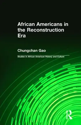 Gao |  African Americans in the Reconstruction Era | Buch |  Sack Fachmedien