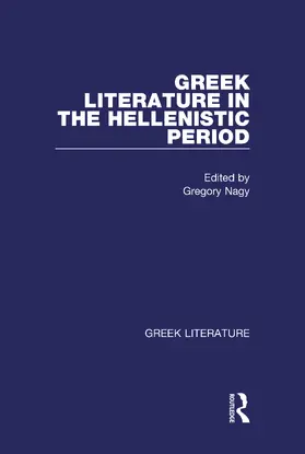 Nagy |  Greek Literature in the Hellenistic Period | Buch |  Sack Fachmedien