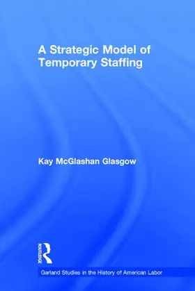 Glasgow |  A Strategic Model of Temporary Staffing | Buch |  Sack Fachmedien