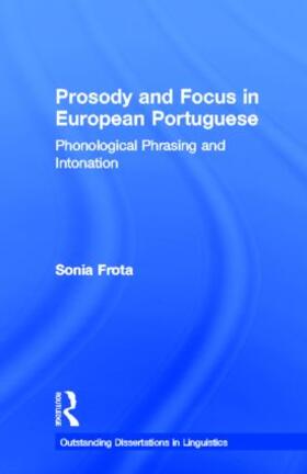 Frota |  Prosody and Focus in European Portuguese | Buch |  Sack Fachmedien