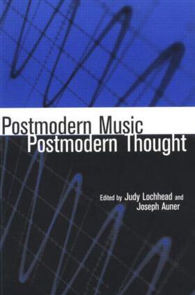 Lochhead / Auner |  Postmodern Music/Postmodern Thought | Buch |  Sack Fachmedien