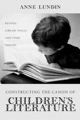 Lundin |  Constructing the Canon of Children's Literature | Buch |  Sack Fachmedien