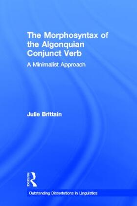 Brittain |  The Morphosyntax of the Algonquian Conjunct Verb | Buch |  Sack Fachmedien