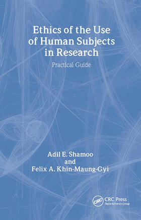 Shamoo / Khin-Maung-Gyi |  Ethics of the Use of Human Subjects in Research | Buch |  Sack Fachmedien