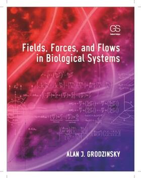 Grodzinsky |  Fields, Forces, and Flows in Biological Systems | Buch |  Sack Fachmedien