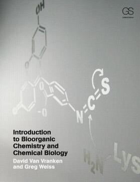 Van Vranken / Weiss |  Introduction to Bioorganic Chemistry and Chemical Biology | Buch |  Sack Fachmedien