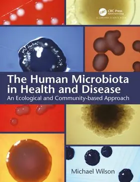 Wilson |  The Human Microbiota in Health and Disease | Buch |  Sack Fachmedien