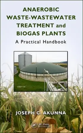 Akunna |  Anaerobic Waste-Wastewater Treatment and Biogas Plants | Buch |  Sack Fachmedien