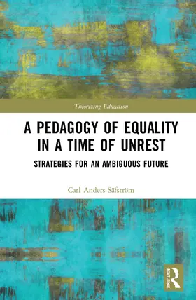 Anders Safstrom |  A Pedagogy of Equality in a Time of Unrest | Buch |  Sack Fachmedien