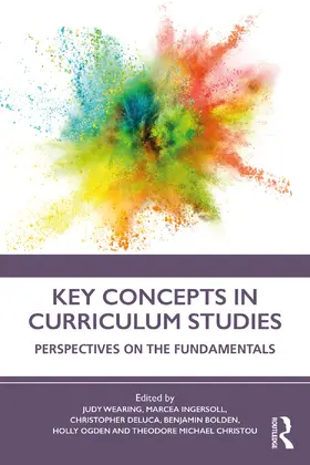 Wearing / Ingersoll / DeLuca |  Key Concepts in Curriculum Studies | Buch |  Sack Fachmedien