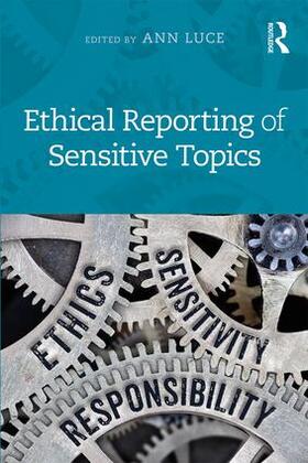 Luce |  Ethical Reporting of Sensitive Topics | Buch |  Sack Fachmedien